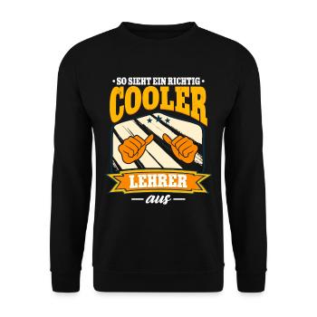 So Sieht Ein Richtig Cooler Lehrer Aus - Unisex Pullover - Schwarz - Vorne - Alina (178cm) & Michal (187cm)