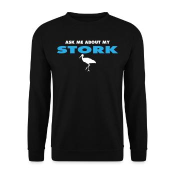 ask me about my stork - Unisex Sweatshirt - black - Front - Alina (178cm) & Michal (187cm)
