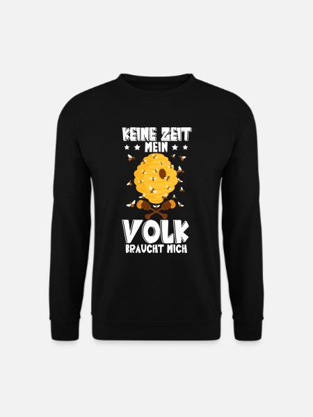 Bienenzüchter Imker Keine Zeit Mein Volk Braucht - Unisex Pullover - Schwarz