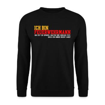 Ich bin Feuerwehrmann Feuerwehr - Unisex Pullover - Schwarz - Vorne - Alina (178cm) & Michal (187cm)