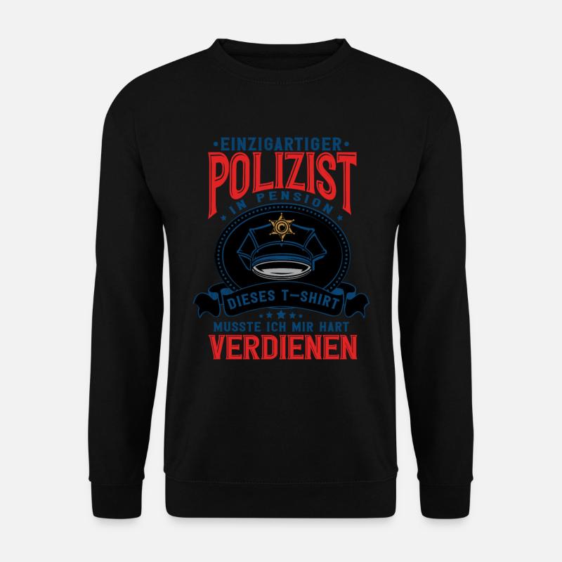 Polizist Polizei Rente Pension - Unisex Pullover - Schwarz