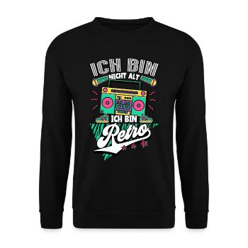 Ich Bin Nicht Alt Ich Bin Retro 90er Jahre - Unisex Pullover - Schwarz - Vorne - Alina (178cm) & Michal (187cm)
