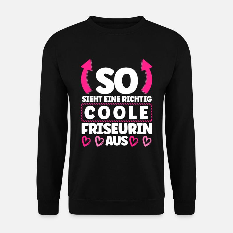 Friseurin - Unisex Pullover - Schwarz