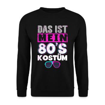 80er Jahre Das Ist Mein 80er Kostüm - Unisex Pullover - Schwarz - Vorne - Alina (178cm) & Michal (187cm)