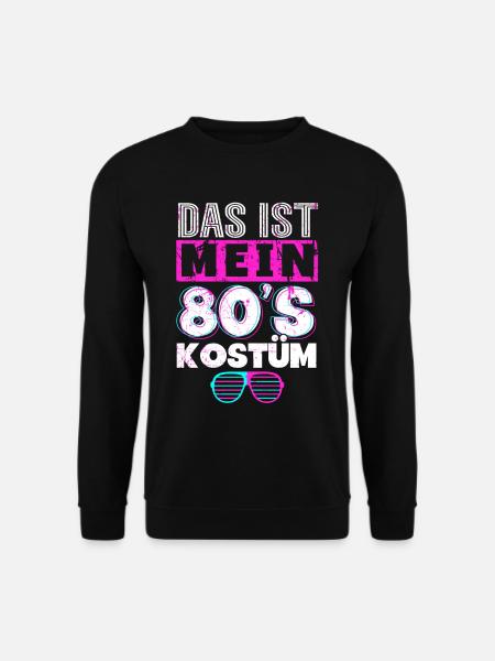 80er Jahre Das Ist Mein 80er Kostüm - Unisex Pullover - Schwarz