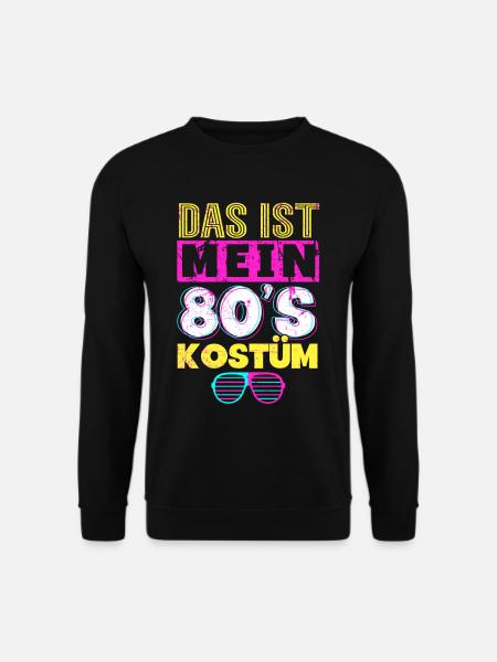 80er Jahre Das Ist Mein 80er Kostüm - Unisex Pullover - Schwarz