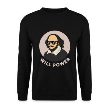 Will Power Shakespeare Literature Fan - Unisex Sweatshirt - black - Front - Alina (178cm) & Michal (187cm)