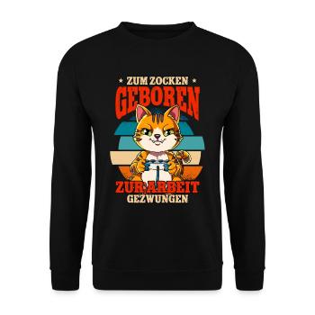 Zum Zocken Geboren Zum Arbeiten Gezwungen - Unisex Pullover - Schwarz - Vorne - Alina (178cm) & Michal (187cm)
