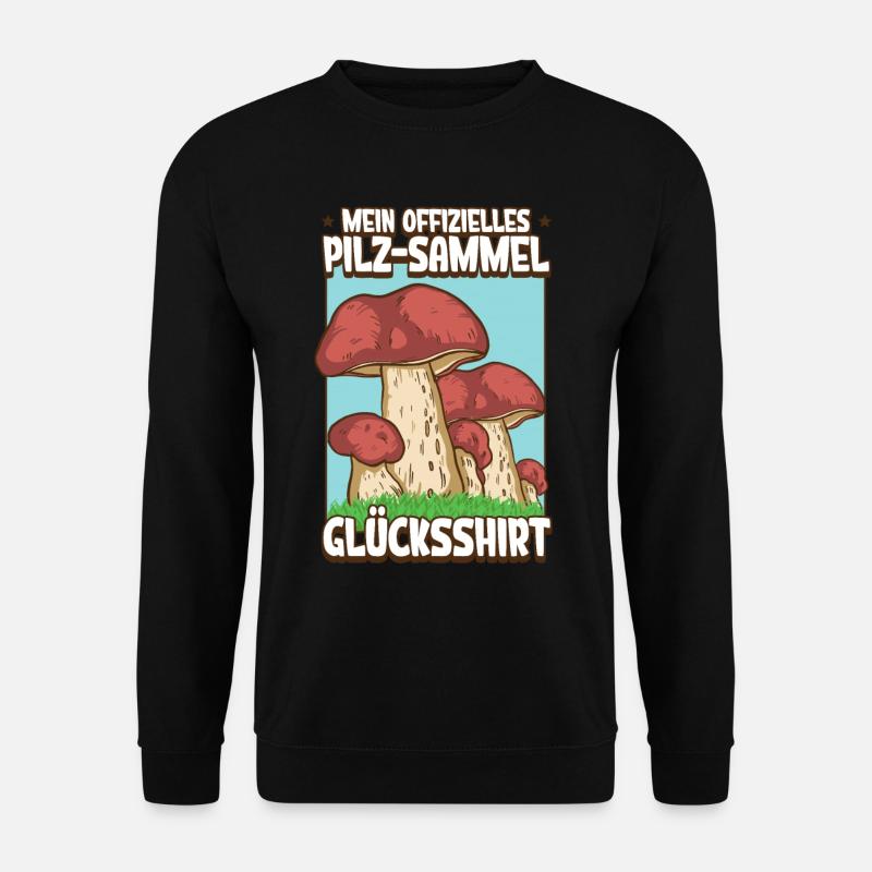 Pilzsammler Pilz Sucher - Unisex Pullover - Schwarz