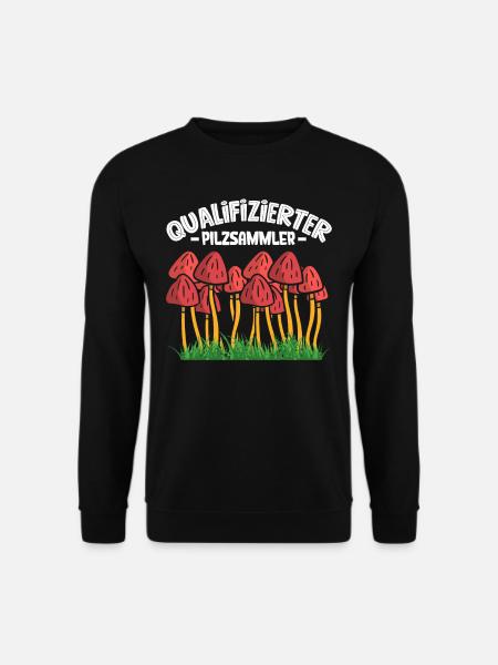 Pilzsammler Pilz Sucher - Unisex Pullover - Schwarz
