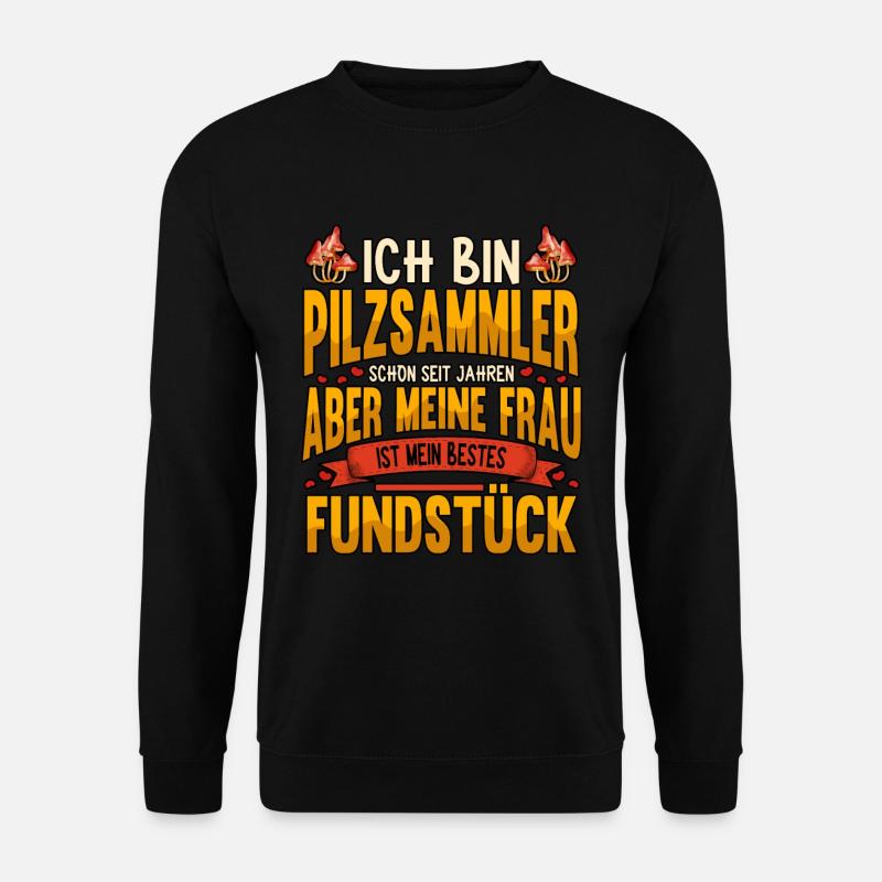 Pilzsammler Pilz Sucher - Unisex Pullover - Schwarz