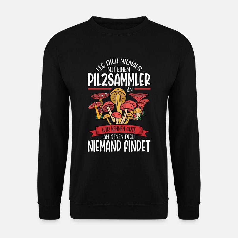 Pilzsammler Pilz Sucher - Unisex Pullover - Schwarz