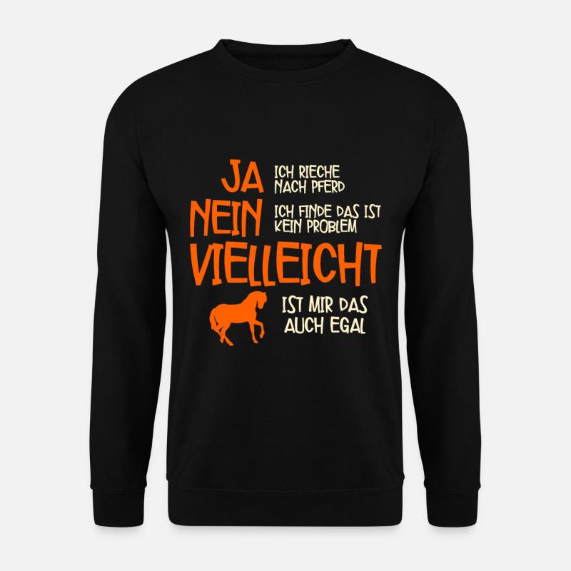 Ja Ich Rieche Nach Pferd Pferde - Unisex Pullover - Schwarz