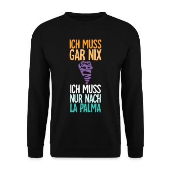 Ich Muss Gar Nix Ich Muss Nur Nach La Palma - Unisex Pullover - Schwarz - Vorne - Alina (178cm) & Michal (187cm)