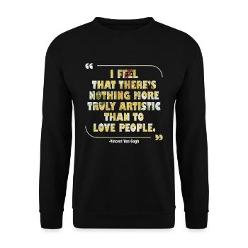 Positive Art Quote by Van Gogh Design - Unisex Sweatshirt - black - Front - Alina (178cm) & Michal (187cm)