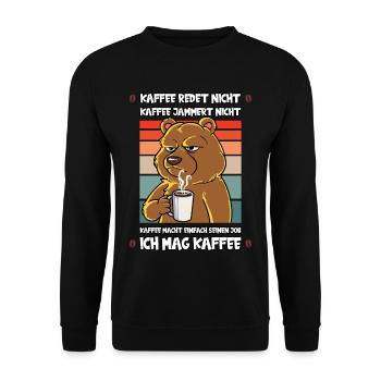 Kaffee Redet Nicht Kaffee Jammert Nicht Bär - Unisex Pullover - Schwarz - Vorne - Alina (178cm) & Michal (187cm)