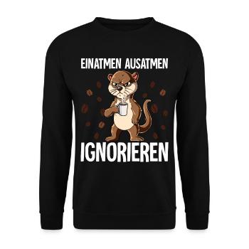 Einatmen Ausatmen Ignorieren Kaffee Otter - Unisex Pullover - Schwarz - Vorne - Alina (178cm) & Michal (187cm)