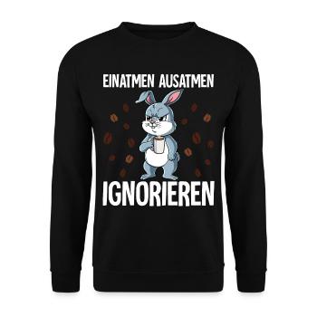 Einatmen Ausatmen Ignorieren Kaffee Hase - Unisex Pullover - Schwarz - Vorne - Alina (178cm) & Michal (187cm)