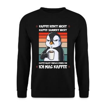 Kaffee Redet Nicht Kaffee Jammert Nicht Pinguin - Unisex Pullover - Schwarz - Vorne - Alina (178cm) & Michal (187cm)