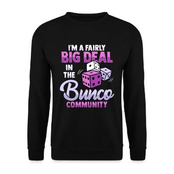 I'm a big name in the Bunco community - Unisex Sweatshirt - black - Front - Alina (178cm) & Michal (187cm)