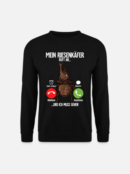 Mein Riesenkäfer Ruft An - Unisex Pullover - Schwarz