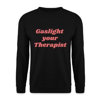 Feminismus Gaslight your Therapist - Unisex Pullover - Schwarz - Vorne - Alina (178cm) & Michal (187cm)