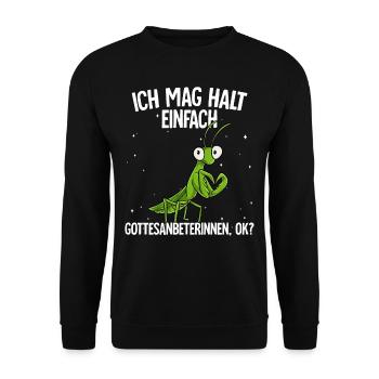 Ich mag halt einfach Gottesanbeterinnen - Unisex Pullover - Schwarz - Vorne - Alina (178cm) & Michal (187cm)
