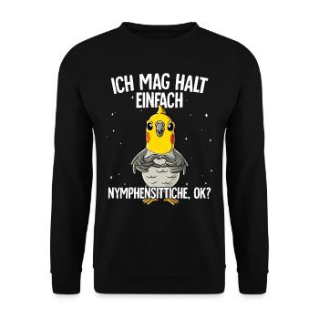 Ich mag halt einfach Nyphensittiche - Unisex Pullover - Schwarz - Vorne - Alina (178cm) & Michal (187cm)