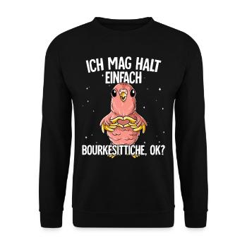 Ich mag halt einfach Bourkesittiche - Unisex Pullover - Schwarz - Vorne - Alina (178cm) & Michal (187cm)
