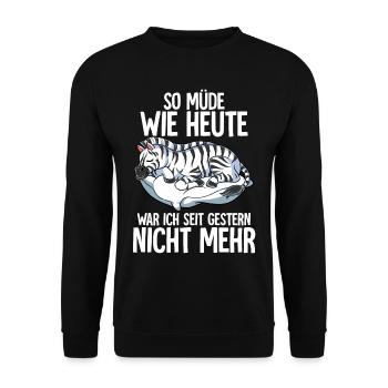 So Müde Wie Heute War Ich Seit Gestern Nicht Mehr - Unisex Pullover - Schwarz - Vorne - Alina (178cm) & Michal (187cm)