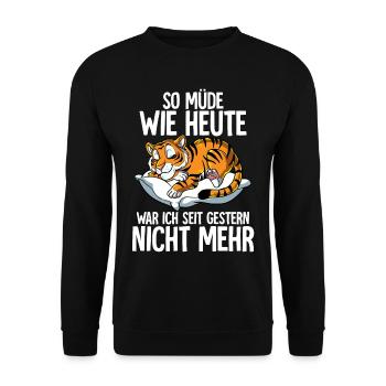 So Müde Wie Heute War Ich Seit Gestern Nicht Mehr - Unisex Pullover - Schwarz - Vorne - Alina (178cm) & Michal (187cm)