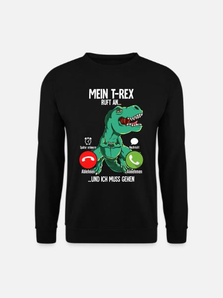Mein T-rex Ruft An - Unisex Pullover - Schwarz