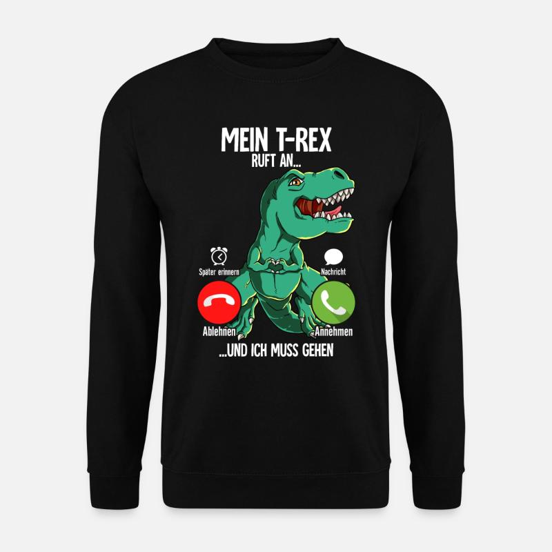 Mein T-rex Ruft An - Unisex Pullover - Schwarz