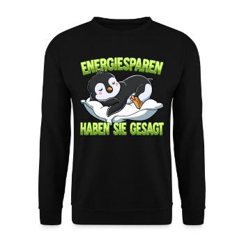 Energiesparen Haben Sie Gesagt Pinguin - Unisex Pullover - Schwarz - Vorne - Alina (178cm) & Michal (187cm)