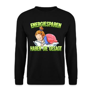 Energiesparen Haben Sie Gesagt Mädchen - Unisex Pullover - Schwarz - Vorne - Alina (178cm) & Michal (187cm)