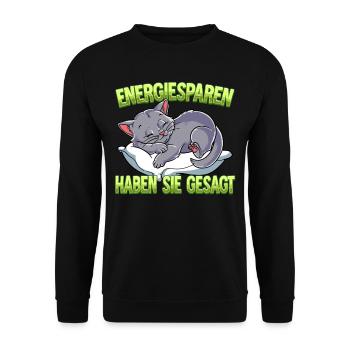 Energiesparen Haben Sie Gesagt Katze - Unisex Pullover - Schwarz - Vorne - Alina (178cm) & Michal (187cm)