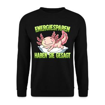 Energiesparen Haben Sie Gesagt Axolotl - Unisex Pullover - Schwarz - Vorne - Alina (178cm) & Michal (187cm)