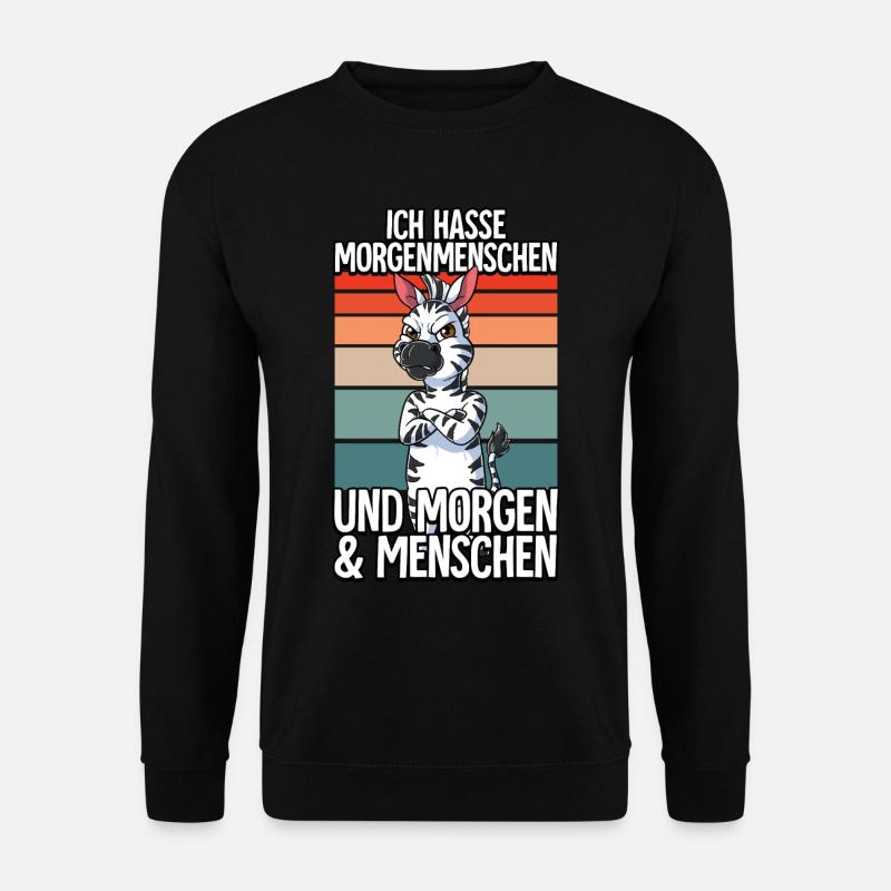 Ich Hasse Morgenmenschen Zebra - Unisex Pullover - Schwarz