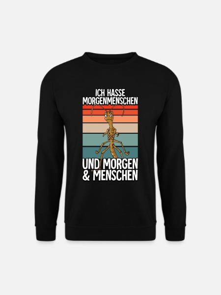 Ich Hasse Morgenmenschen Stabheuschrecke - Unisex Pullover - Schwarz