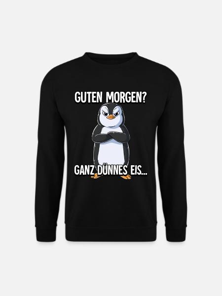 Guten Morgen Ganz Dünnes Eis Pinguin - Unisex Pullover - Schwarz