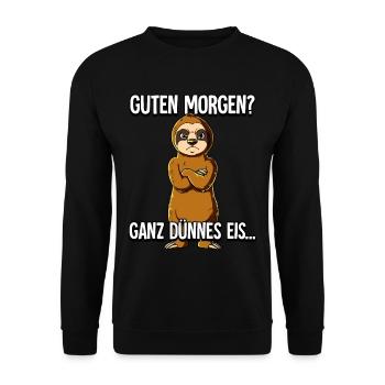 Guten Morgen Ganz Dünnes Eis Faultier - Unisex Pullover - Schwarz - Vorne - Alina (178cm) & Michal (187cm)