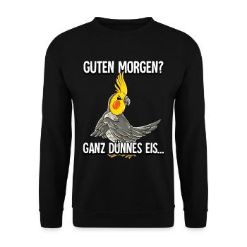 Guten Morgen Ganz Dünnes Eis Nymphensittich - Unisex Pullover - Schwarz - Vorne - Alina (178cm) & Michal (187cm)