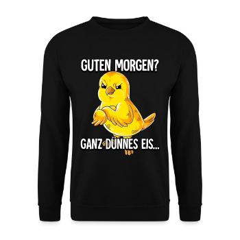 Guten Morgen Ganz Dünnes Eis Kanarienvogel - Unisex Pullover - Schwarz - Vorne - Alina (178cm) & Michal (187cm)