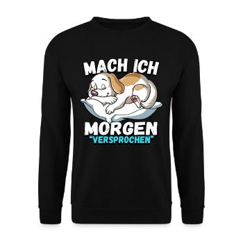 Mach Ich Morgen Versprochen Hund - Unisex Pullover - Schwarz - Vorne - Alina (178cm) & Michal (187cm)