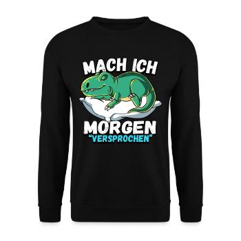 Mach Ich Morgen Versprochen T-rex - Unisex Pullover - Schwarz - Vorne - Alina (178cm) & Michal (187cm)
