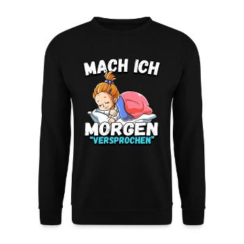 Mach Ich Morgen Versprochen Mädchen - Unisex Pullover - Schwarz - Vorne - Alina (178cm) & Michal (187cm)