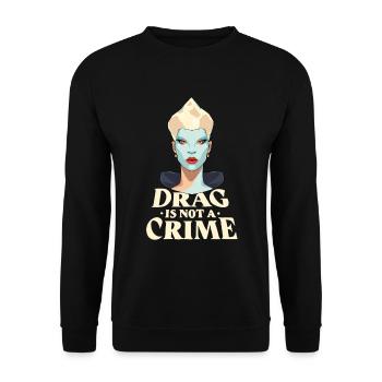 Le drag n’est pas une drag queen du crime - Sweat-shirt Unisexe - noir - Devant - Alina (178cm) & Michal (187cm)