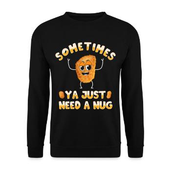 Sometimes you just need a nug chicken - Unisex Sweatshirt - black - Front - Alina (178cm) & Michal (187cm)