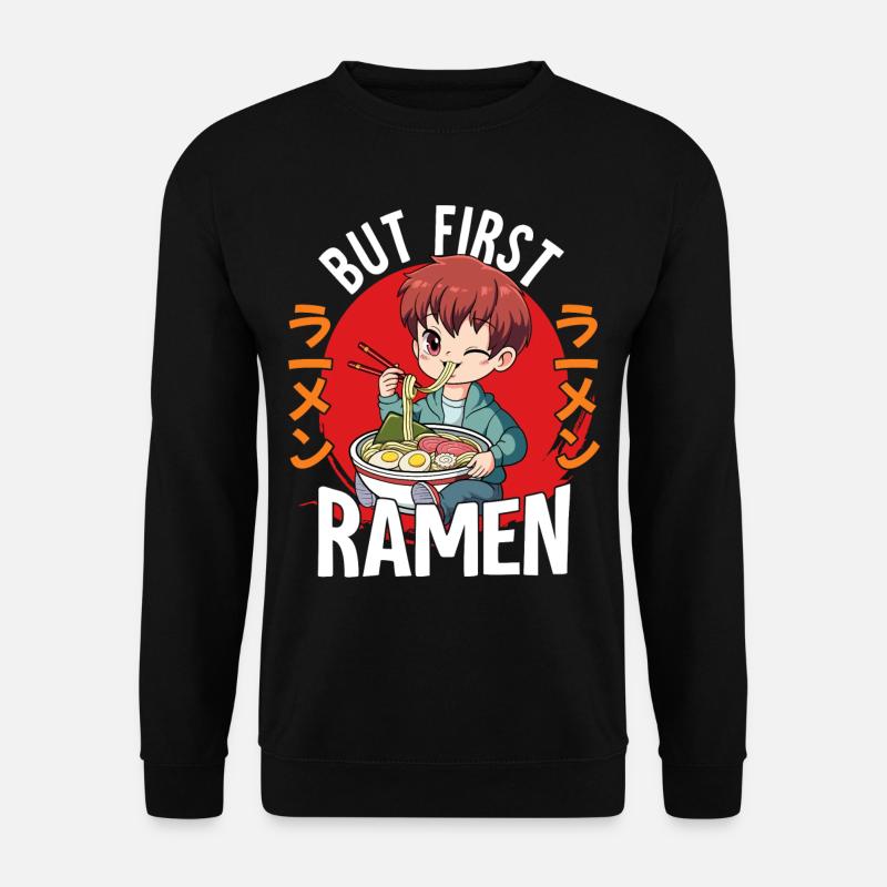 But First Ramen - Unisex Sweatshirt - black