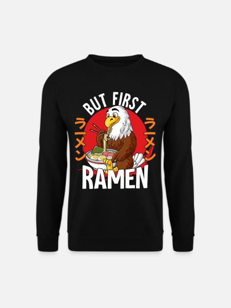 But First Ramen - Unisex Pullover - Schwarz